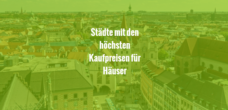 Bild zum Ratgeber Städte mit den höchsten Kaufpreisen für Ein- und Zweifamilienhäuser in Deutschland